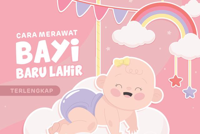 Cara Merawat Bayi Baru Lahir T