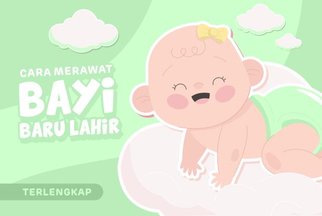 Cara Merawat Bayi Baru Lahir T