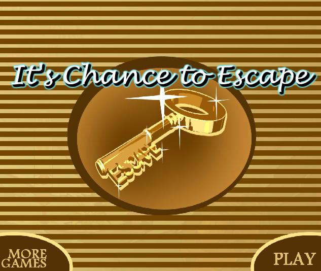 It'sChanceToEscape