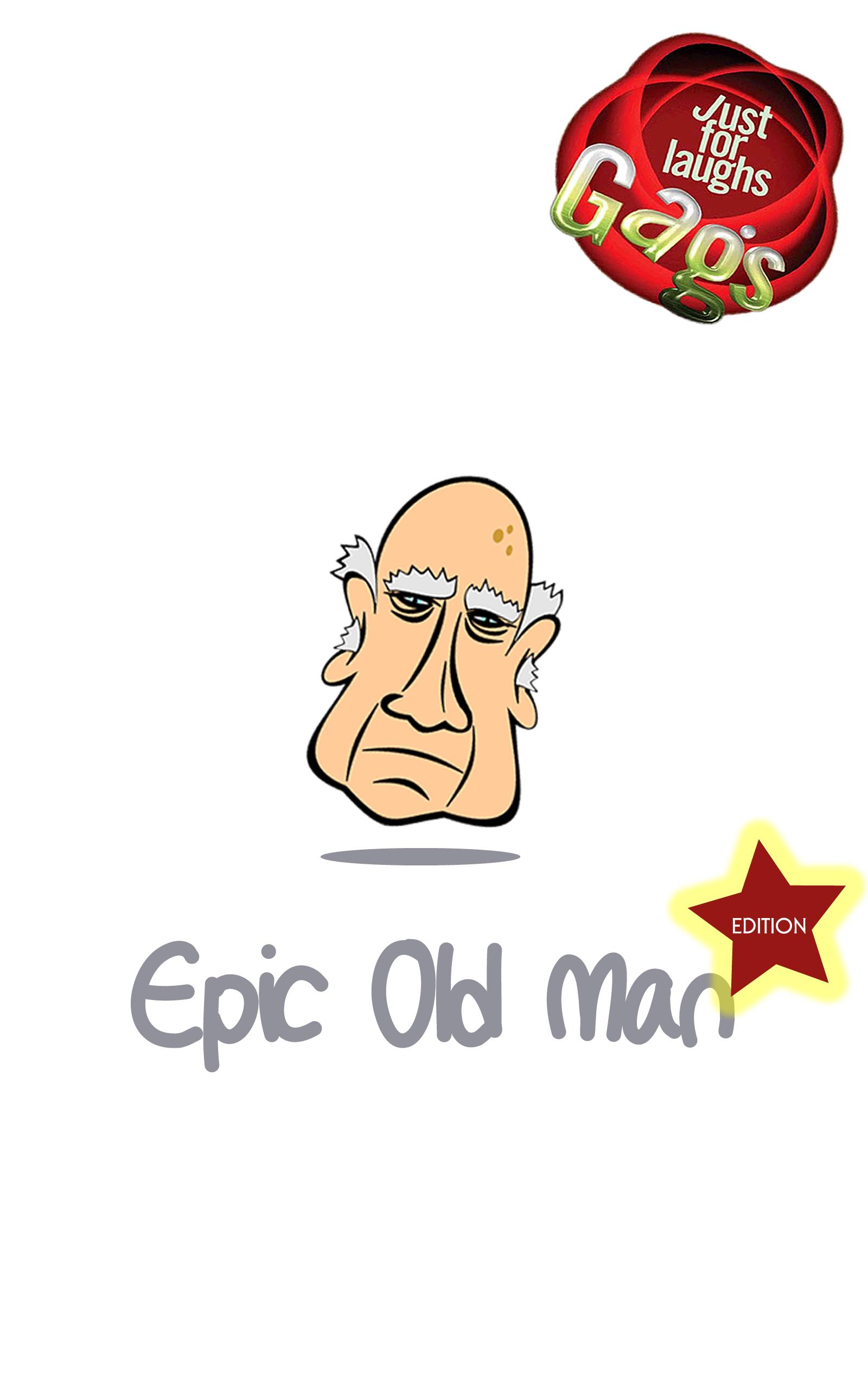 Gags- Epic Old Man Edition