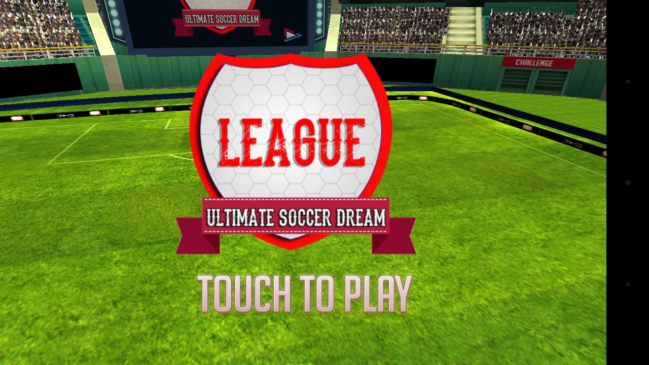 League Ultimate Soccer Dream